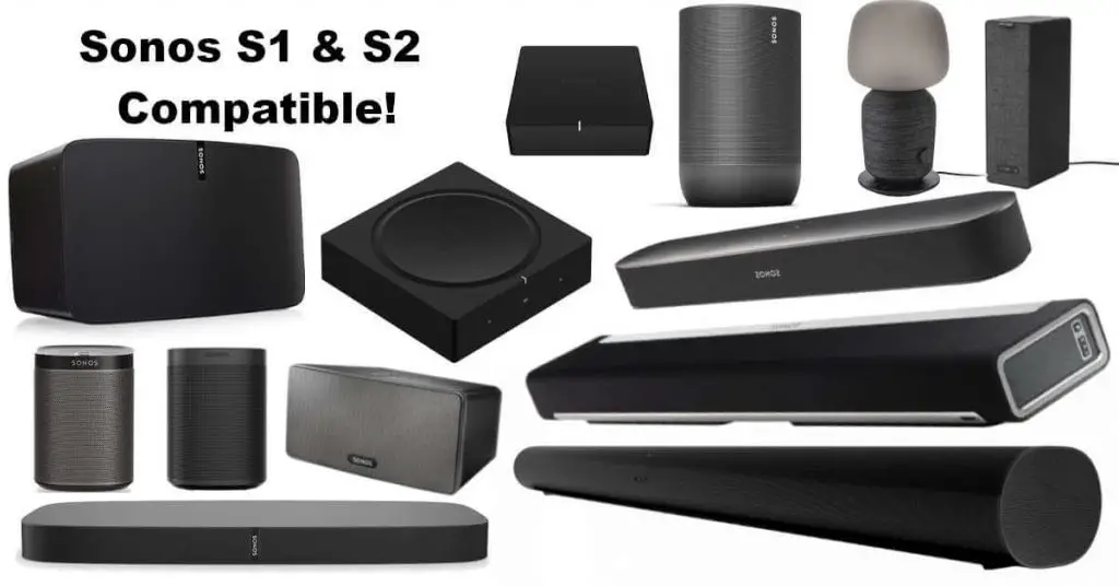 Sonos s1 en S2 app compatible speakers